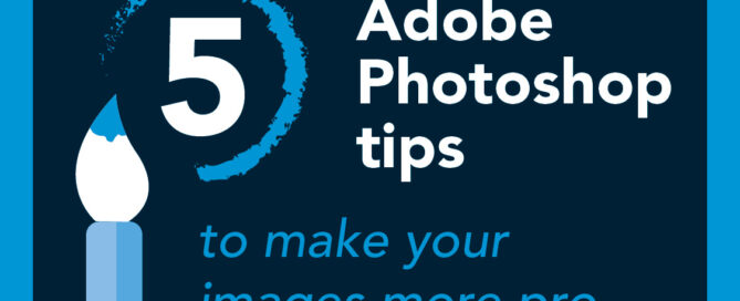 5 Adobe Photoshop tips to make your images more pro